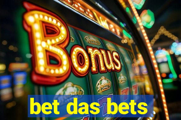 bet das bets